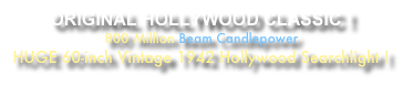 ORIGINAL HOLLYWOOD CLASSIC ! 800 Million Beam Candlepower HUGE 60-inch Vintage 1942 Hollywood Searchlight !